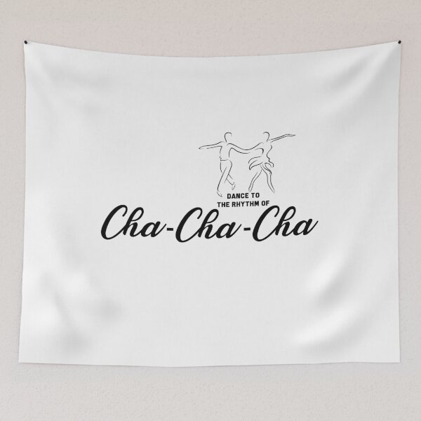 Item preview, Dance To The Rhythm Of Cha-cha-cha designed and sold by design2try.