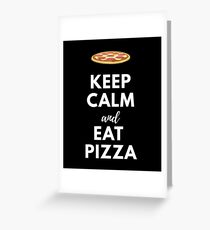 Keep Calm and Eat Pizza Greeting Card