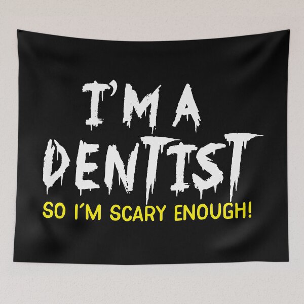 Item preview, I'm a DENTIST So I'm SCARY ENOUGH! Funny Halloween design for dentists designed and sold by jazzydevil.
