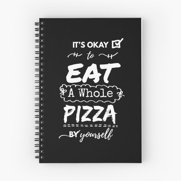 Item preview, It's Okay To Eat A Whole Pizza By Yourself designed and sold by Fairytale Farmer.