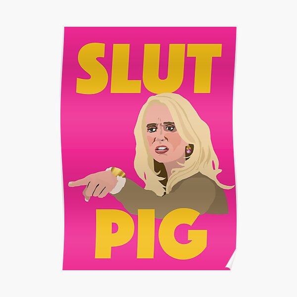 KIM RICHARDS | Slut Pig | RHOBH (Real Housewives of Beverly Hills) Poster