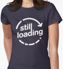Still Loading loading arrow Women's Fitted T-Shirt