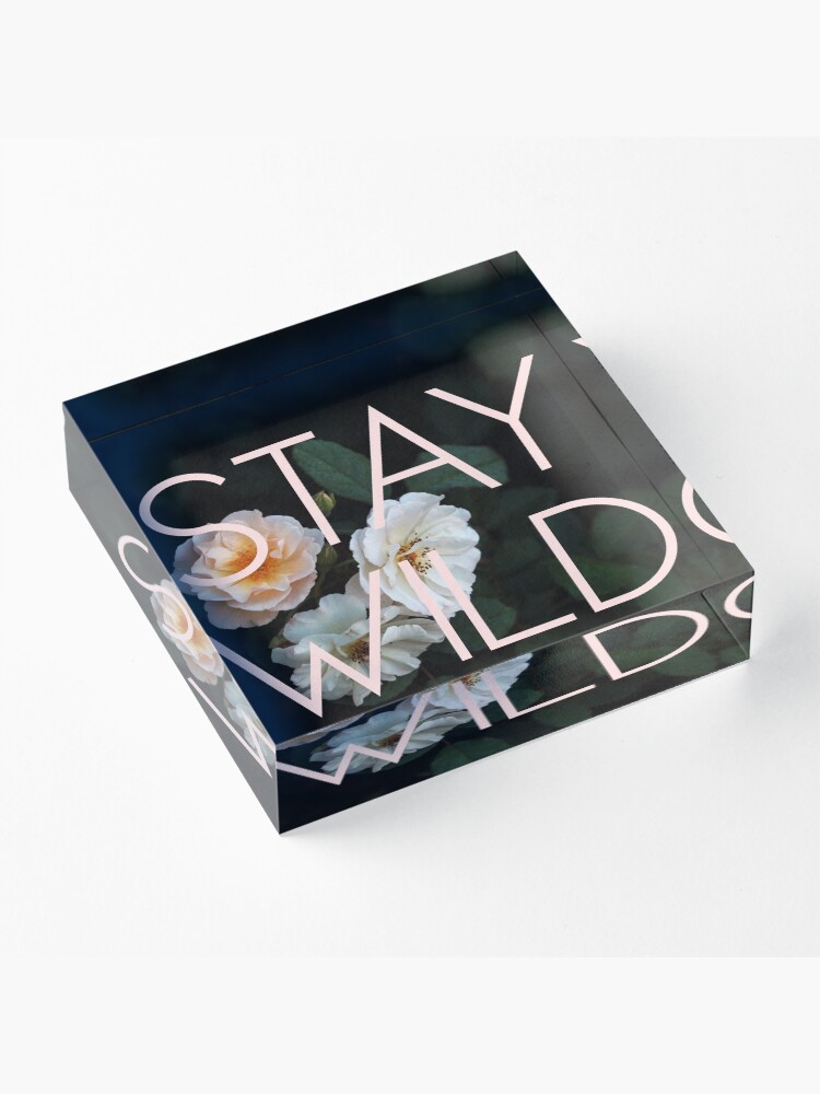 Alternate view of Stay Wild (Rose) Acrylic Block