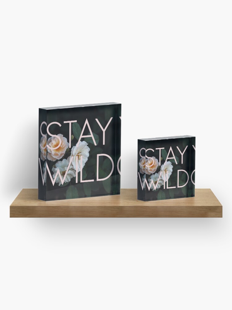 Alternate view of Stay Wild (Rose) Acrylic Block