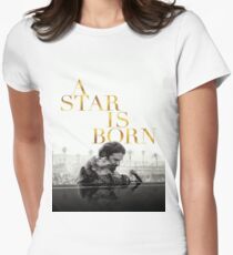 A Star Is Born Women's Fitted T-Shirt