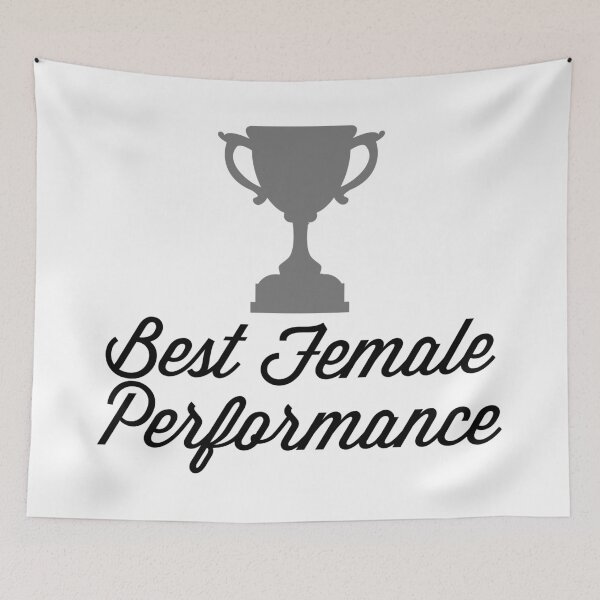 Item preview, Best Female Performance Funny Quote designed and sold by quarantine81.