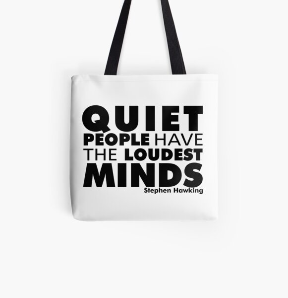 Quiet People have the Loudest Minds | Typography Introvert Quotes White Version All Over Print Tote Bag