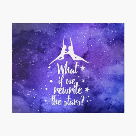 Greatest Showman Rewrite the Stars Watercolour Galaxy Art Board Print