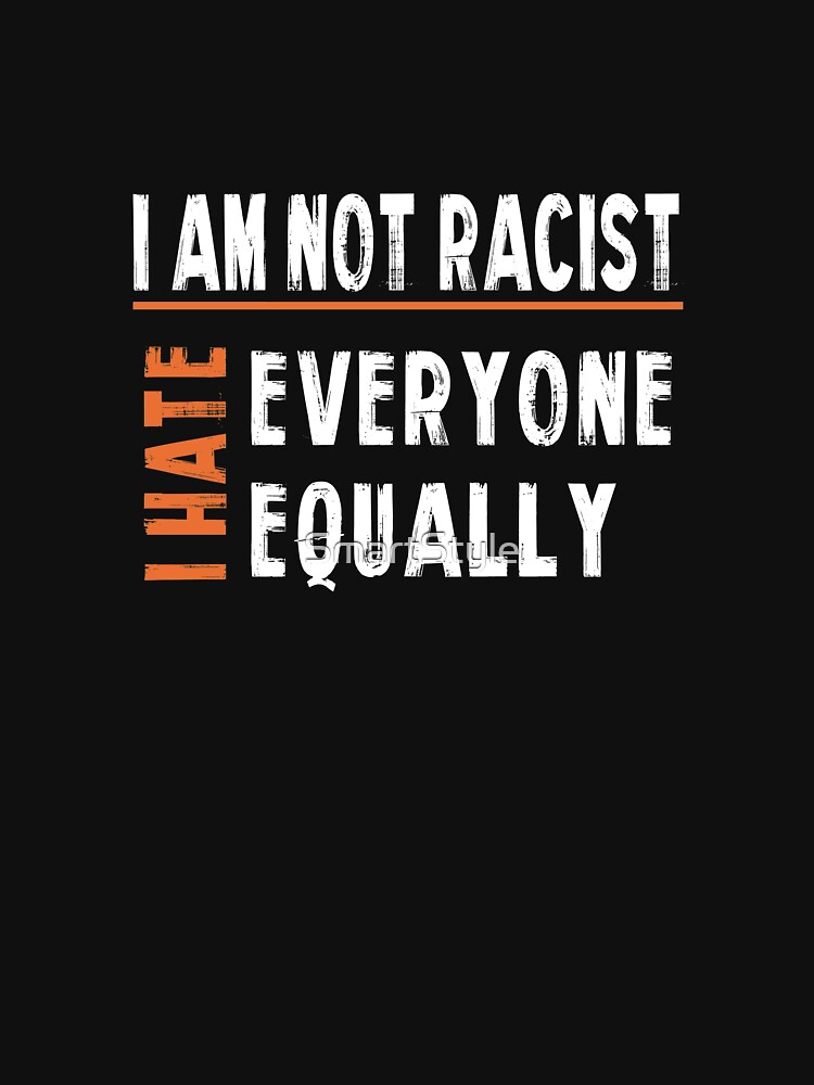 i hate everyone equally shirt