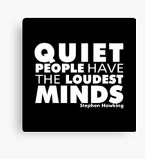 Quiet People have the Loudest Minds | Typography Introvert Quotes Black Version Canvas Print