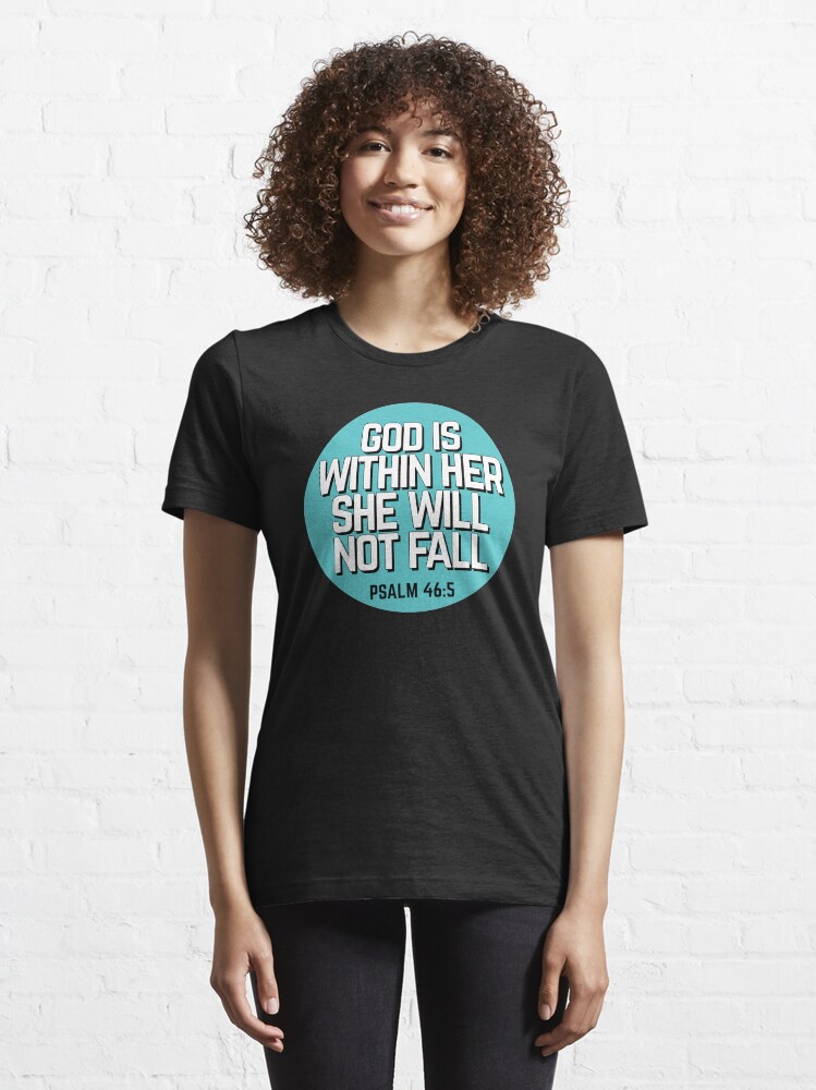 god is within her she will not fall shirt