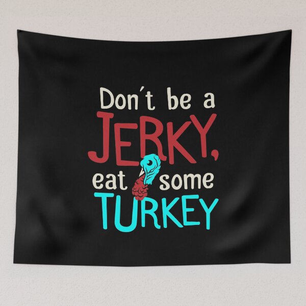 Item preview, Thanksgiving T Shirt Jerky Turkey Joke Funny Family Dinner Clothing designed and sold by festivalshirt.