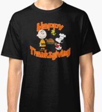 Happy Thanksgiving! Classic T-Shirt