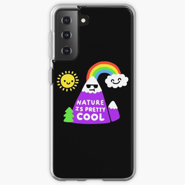 Nature Is Pretty Cool Samsung Galaxy Soft Case