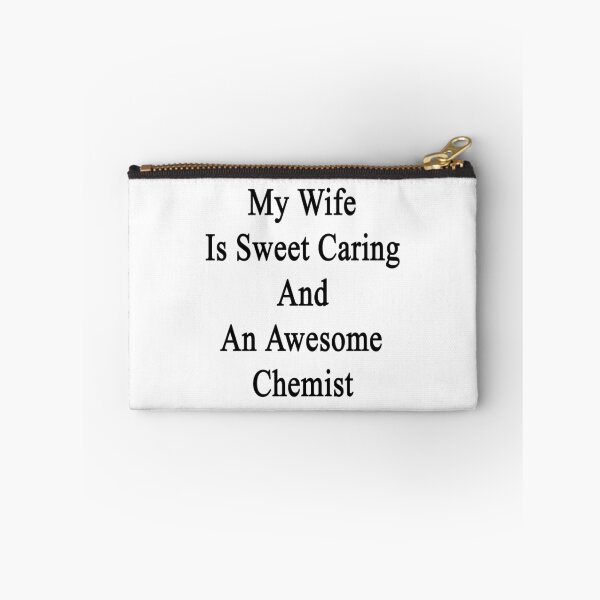 Item preview, My Wife Is Sweet Caring And An Awesome Chemist  designed and sold by supernova23.