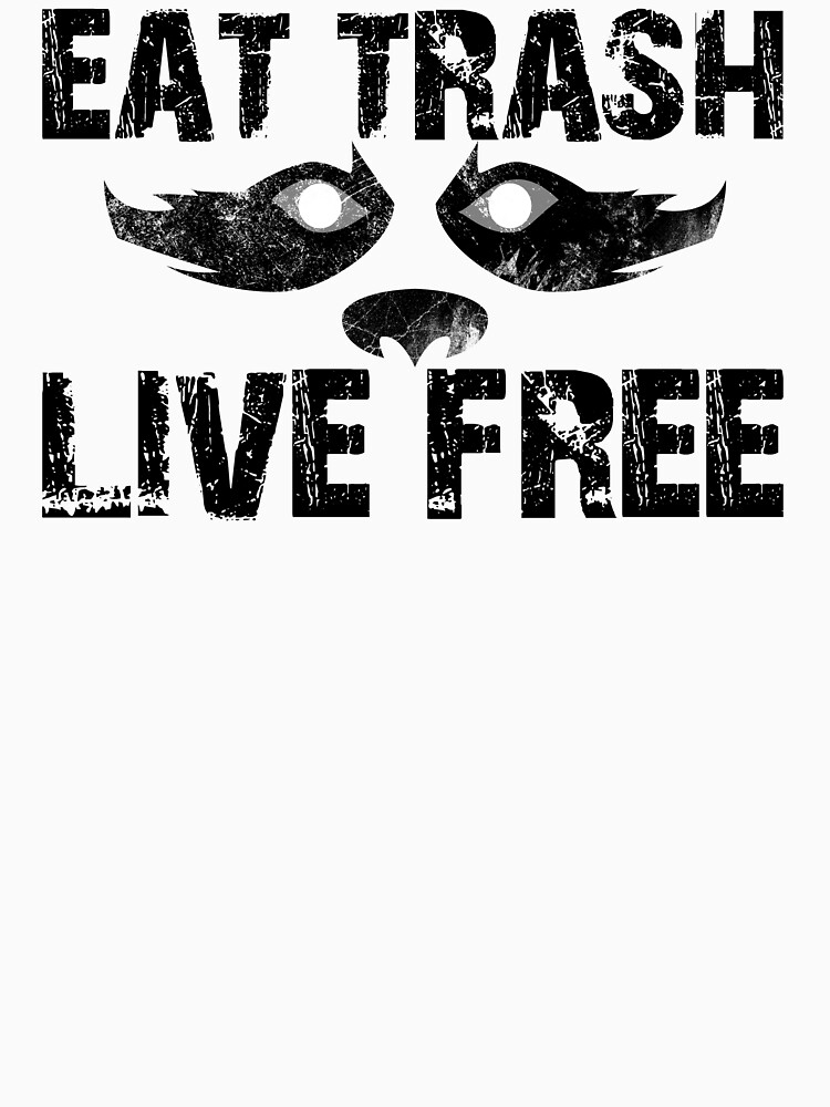 EAT TRASH LIVE FREE - American Version by TalenLee