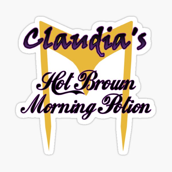 Claudia's Hot Brown Morning Potion Sticker