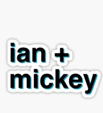 ian and mickey Sticker