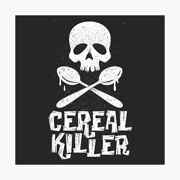 "Cereal Killer" Photographic Print by ninthstreet Redbubble