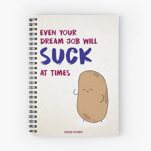 Item preview, Dream Job - Truth Potato designed and sold by truthpotato.