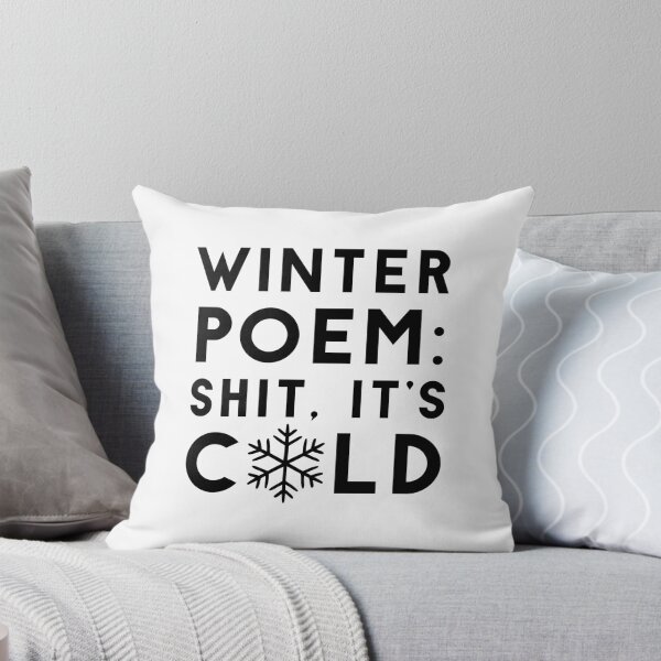 Item preview, Winter Poem: Shit, It's Cold designed and sold by Mad Over Store.