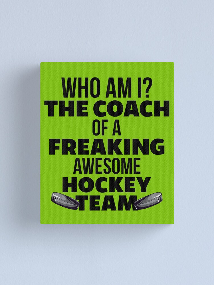 "Funny Hockey Coach Shirt Gift For Men and Women" Canvas Print by