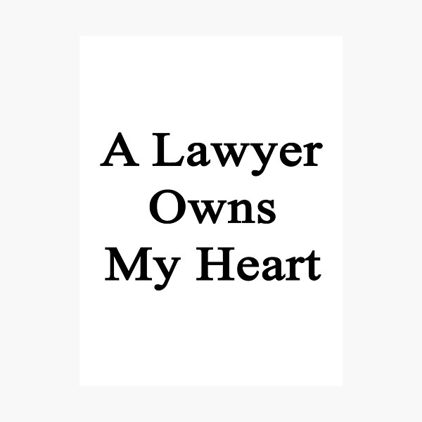 Item preview, A Lawyer Owns My Heart  designed and sold by supernova23.