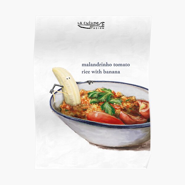 La Cuisine Fusion - Malandrinho Tomato Rice with Banana Poster