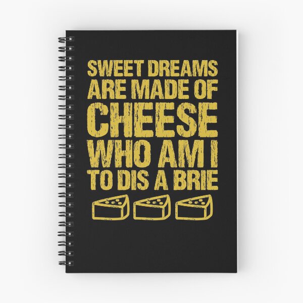 Item preview, Los dulces sueños están hechos de queso ¿Quién soy yo para disuadir a un amante del queso brie? designed and sold by Basti09.