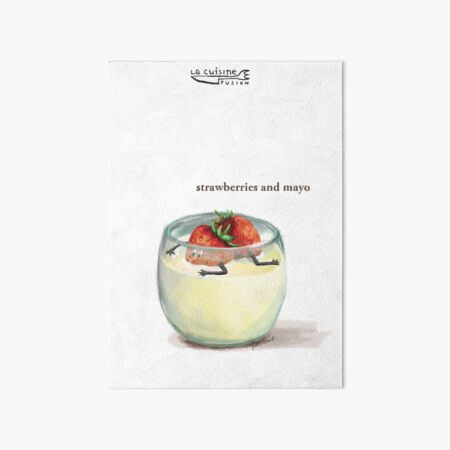 La Cuisine Fusion series - Strawberries and Mayo Art Board Print