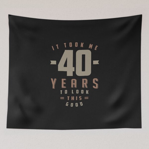 Item preview, It Took Me 40 Years designed and sold by cidolopez.