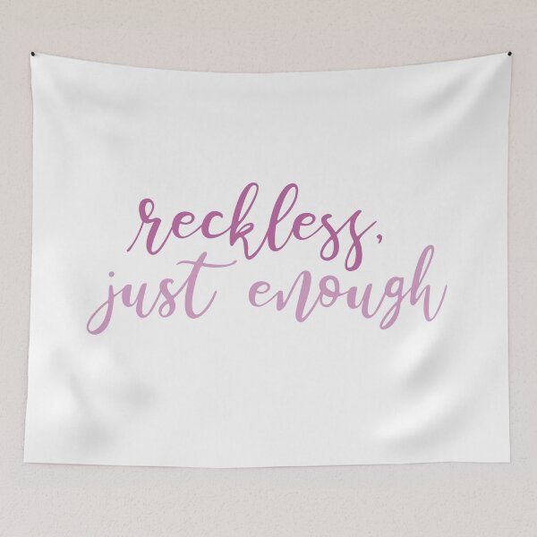 Item preview, Reckless, Just Enough - She Used to be Mine - Waitress designed and sold by ktthegreat.