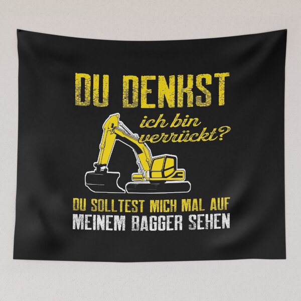 Item preview, You think I'm crazy? You should see me on my excavator designed and sold by dtino.