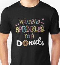 Whatever Sprinkles Your Donuts Slim Fit T-Shirt