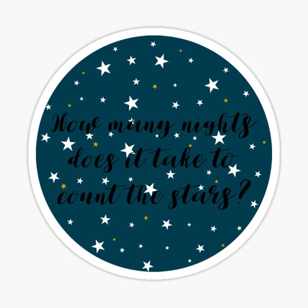How many nights does it take to count the stars? Sticker