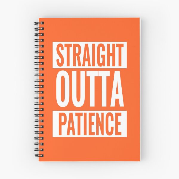 Item preview, Straight Outta Patience designed and sold by SillyShirtsLOL.