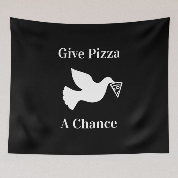 Item preview, Give Pizza A Chance designed and sold by Fairytale Farmer.