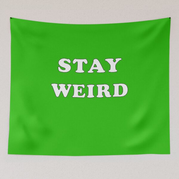 Item preview, Stay Weird designed and sold by ttuniques.