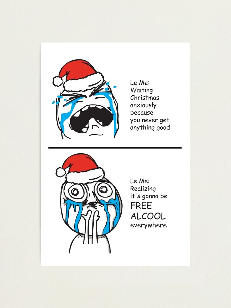 Christmas Card Free Alcool Memes Le Me In Awe Funny Greeting Cards For People Who Hate Christmas And The Holiday Season Photographic Print By Iresist Redbubble