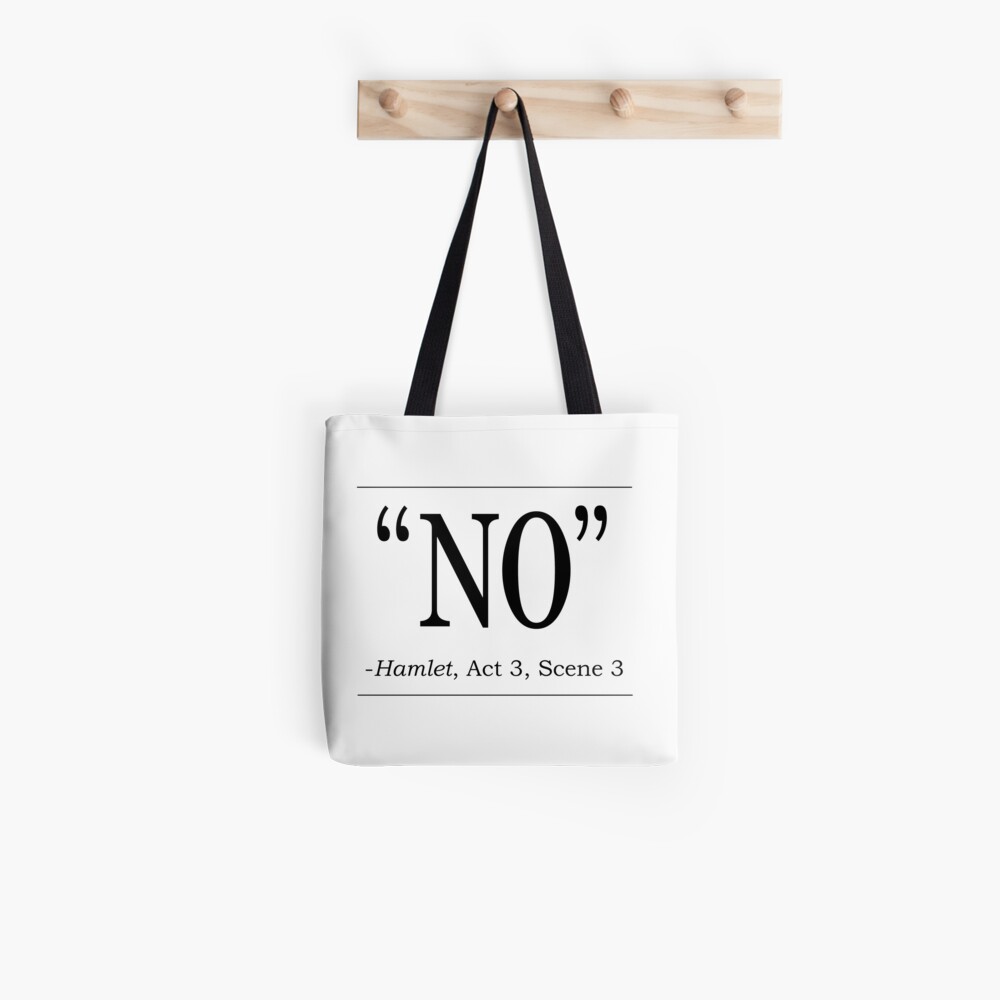 Shakespeare Hamlet quote "No" Tote Bag