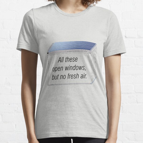 all these open windows t shirt