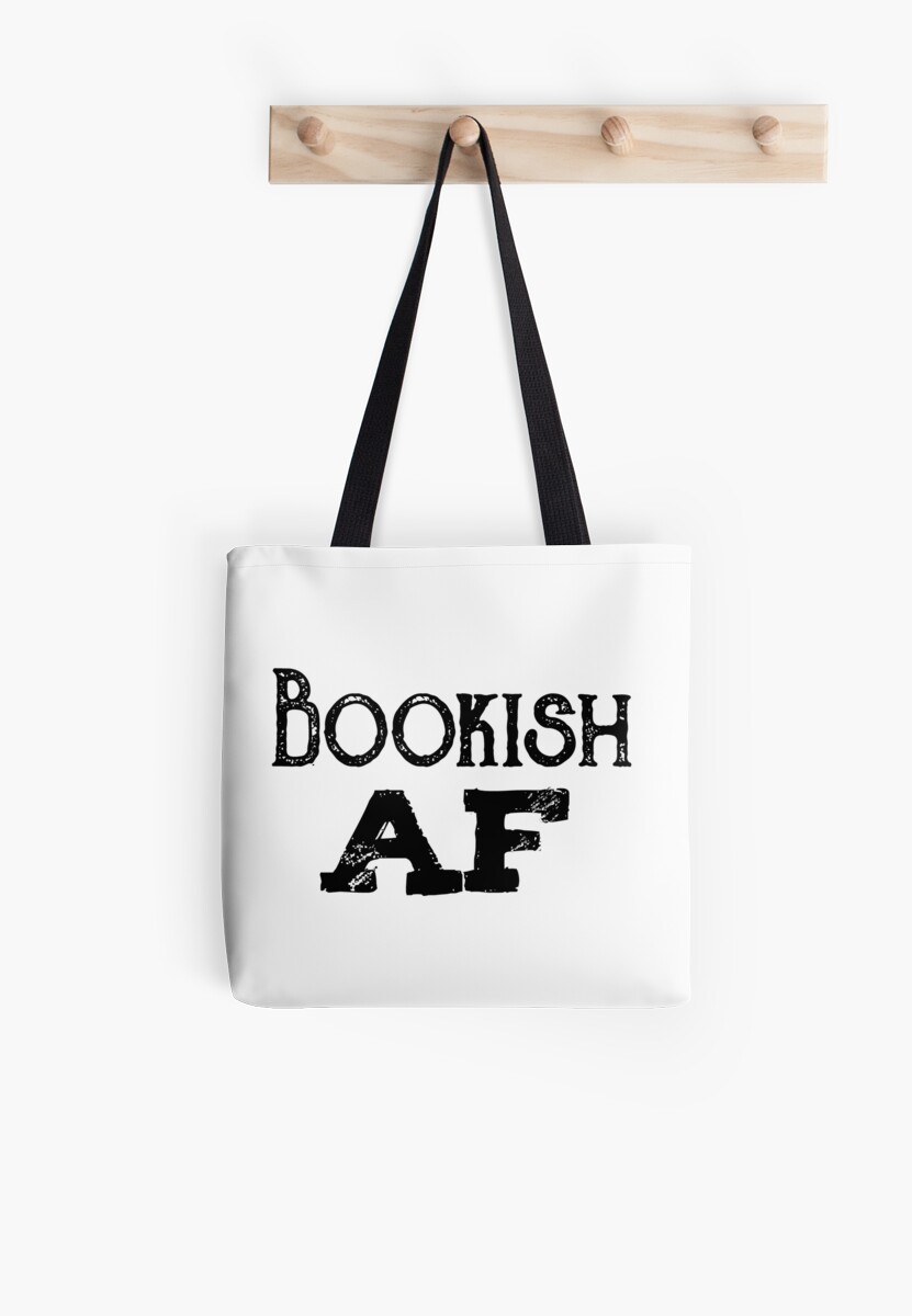 "Bookish AF" Tote Bags by DanaAndTheBooks Redbubble