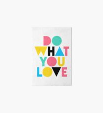 Do What You Love. Art Board