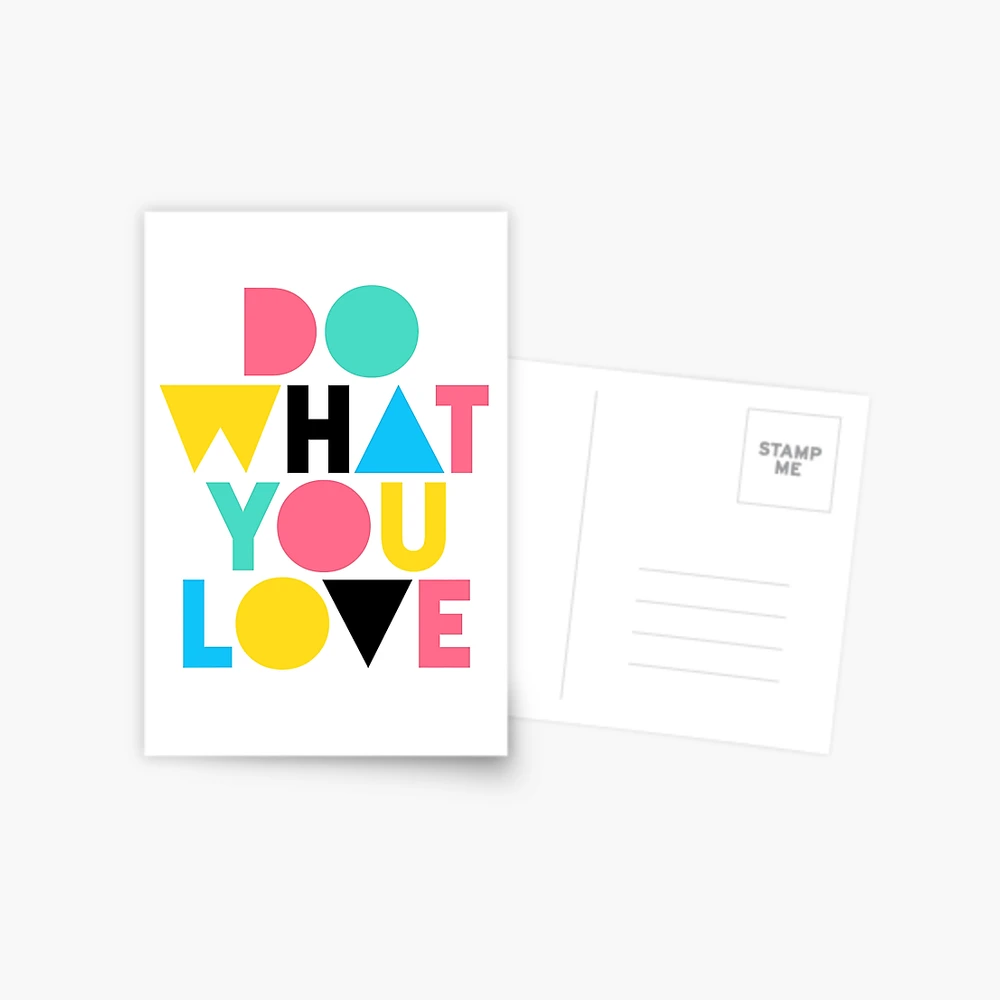 Do What You Love. Postcard for Sale by TheLoveShop