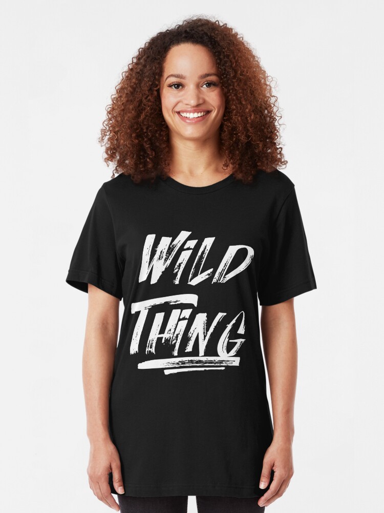 Wild Thing White T Shirt By Fejulegacy Redbubble