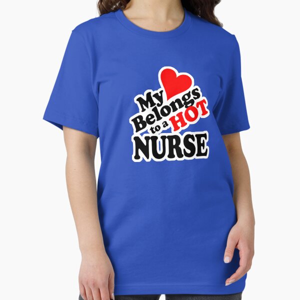 Item preview, My Heart Belongs to a HOT Nurse designed and sold by ROBOTFACE T-Shirts.