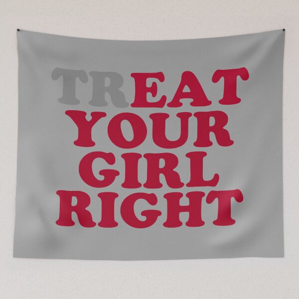 Item preview, trEAT YOUR GIRL RIGHT designed and sold by InGame Basketball.