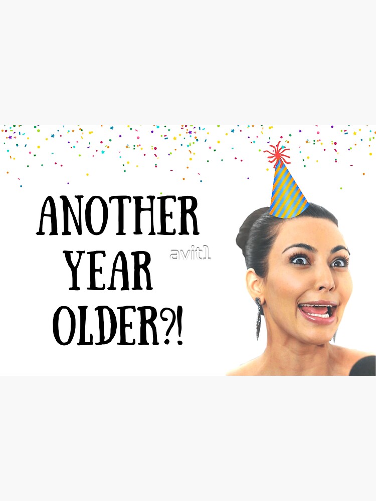 "Kim Kardashian birthday card, meme greeting cards" Sticker for Sale by