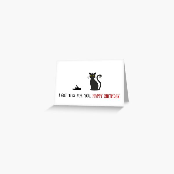 Cat birthday card, Sarcastic birthday card Greeting Card