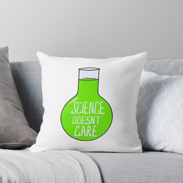 Item preview, Science Doesn't Care designed and sold by BaconPancakes21.